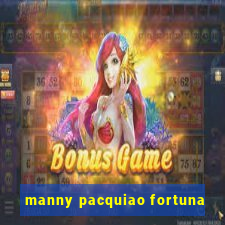 manny pacquiao fortuna